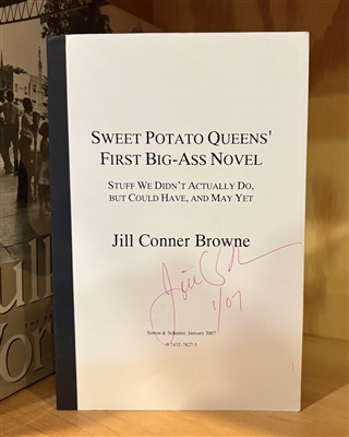 The Sweet Potato Queens First Big Ass Novel by Jill Conner Browne