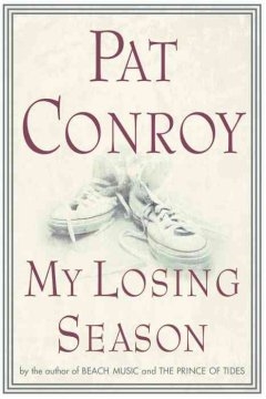 My Losing Season by Pat Conroy