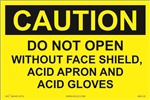 Caution Do Not Open Without Face Shield Label