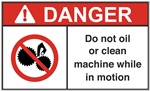 Danger Label Do Not Oil Or Clean