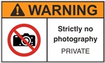 Warning Label Strictly No Photography