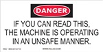 Danger - If You Can Read This, The Machine Is Operating