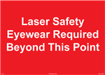 Laser Safety Eyewear Required Beyond This Point - 24" x 17" 60 Mil Plastic Sign