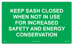 Keep Sash Closed When Not In Use For Increased Safety and Energy Conservation - 3" x 5" Adhesive Vinyl Label (Pack of 25)