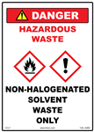 Non-Halogenated Solvent Waste Only - Hazardous Waste Danger Sign