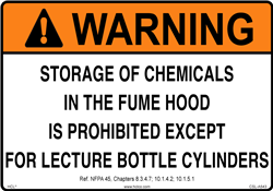 Warning - Storage of Chemical in the Fume Hood Is Prohibited Except for Lecture Bottle Cylinders