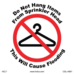 Do No Hang Items From Sprinkler Head - 2.5" x 2.5" - Adhesive Vinyl Label