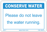Conserve Water - Do Not Leave the Water Running - 2" x 3" Adhesive Vinyl Label