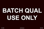 Batch Qual Use Only 2" x 3" Label