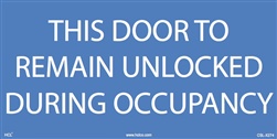 This Door To Remain Unlocked Sign | HCL Labels
