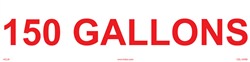 150 Gallons - 3" x 12" Adhesive Vinyl Label