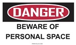Beware Of Personal Space - Sticker