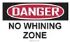 Danger - No Whining Zone - Sticker