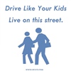 Drive Like Your Kids Live On This Street - Sticker