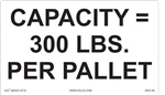 Capacity = 300 Lbs. Per Pallet