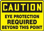 Caution Sign - Eye Protection Required Beyond This Point