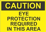 Caution Sign - Eye Protection Required In This Area