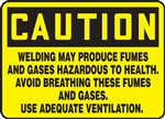 Caution Sign - Welding May Produce Fumes And Gases