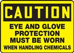 Caution Sign - Eye And Glove Protection Must Be Worn