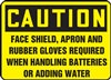Caution Sign - Face Shield, Apron And Rubber Gloves Required