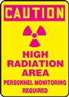 Caution Sign - High Radiation Area - Personnel Monitoring Required