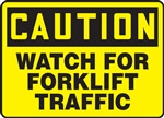 Caution Sign - Watch For Forklift Traffic