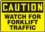 Caution Sign - Watch For Forklift Traffic