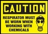 Caution Sign - Respirator Must Be Worn