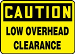 Caution Sign - Low Overhead Clearance