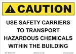 Caution Sign - Use A Safety Carrier To Transport Chemicals