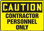 Caution Sign - Contractor Personnel Only