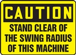 Safety Sign - Stand Clear Of The Swing Radius Of This Machine
