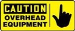 Caution Sign - Overhead Equipment With Hand Symbol