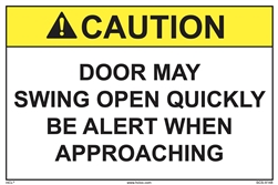 Caution - Door May Swing Open Quickly Label