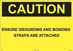 Caution Ensure Grounding And Bonding Straps are Attached - 10" x 14" - Plastic