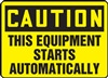 Caution Sign - This Equipment Starts Automatically