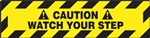 Caution Sign -  Watch Your Step Label