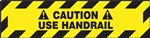 Striped Caution Sign -  Use Handrail
