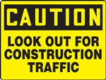 Caution Sign - Look Out For Construction Traffic