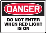 Danger Sign - Do Not Enter When Red Light Is On