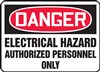 Danger Sign - Electrical Hazard Authorized Personnel Only