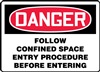 Danger Sign - Follow Confined Space Entry Procedure