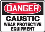 Danger Sign - Caustic Wear Protective Equipment