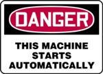 Danger Sign - This Machine Starts Automatically