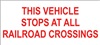 Safety Sign - Vehicle Stops At Railroad Crossings Label | HCL