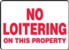 Safety Sign - No Loitering On This Property