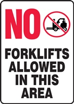 Safety Sign - No Forklifts Allowed In This Area