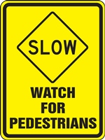 Slow Watch For Pedestrians Sign