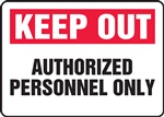 Safety Sign - Keep Out Authorized Personnel Only