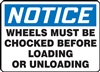 Notice Sign -  Wheels Must Be Chocked  | HCL
